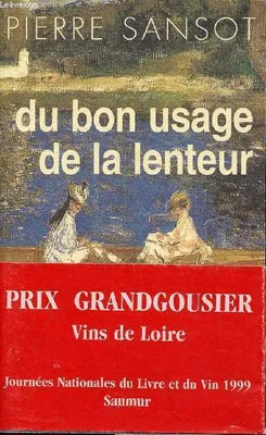 Du bon usage de la lenteur