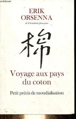 Voyage aux pays du coton - Petit précis de mondialisation