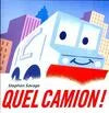 Quel camion !