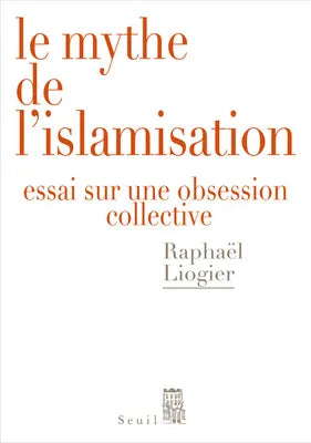 Le Mythe de l'islamisation