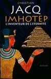 Imhotep, l'inventeur de l'éternité