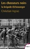 Les chasseurs noirs la brigade Dirlewanger