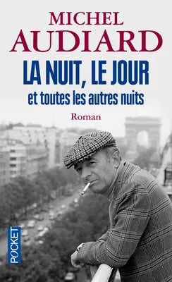 La nuit le jour et toutes les autres nuits