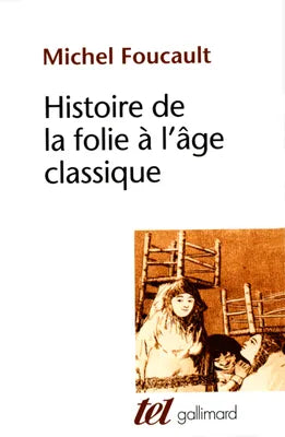 Histoire de la folie à l'âge classique
