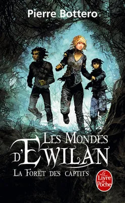 Les Mondes d'Ewilan 1 - La Forêt des captifs