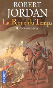 La Roue du Temps - tome 8 Tourmentes