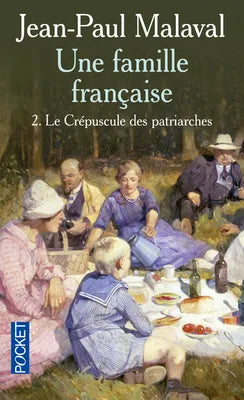 Une famille française - tome 2 Le crépuscule des patriarches