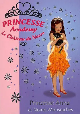 Princesse Academy 24 - Princesse Anna et Noires-Moustaches