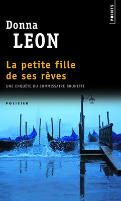 La Petite Fille de ses rêves. Une enquête du commissaire Brunetti