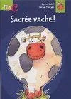 Sacrée Vache !
