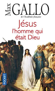 Jésus l'homme qui était Dieu