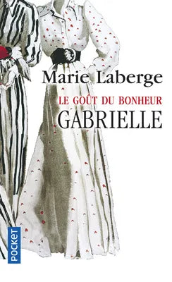 Le goût du bonheur - tome 1 Gabrielle