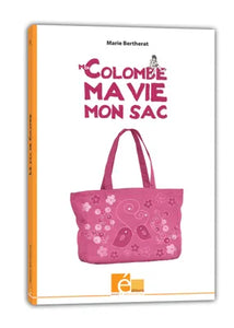 Moi Colombe ma vie mon sac