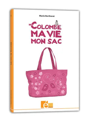 Moi Colombe ma vie mon sac