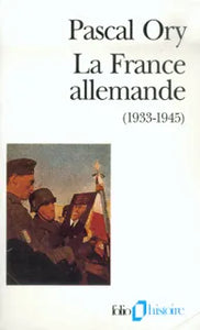 La France allemande (1933-1945)