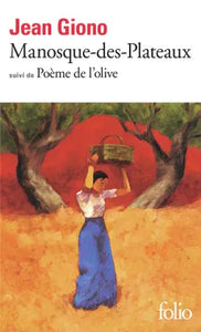 Manosque-des-plateaux suivi de Poême de l'olive