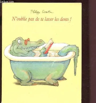 N'oublie pas de te laver les dents