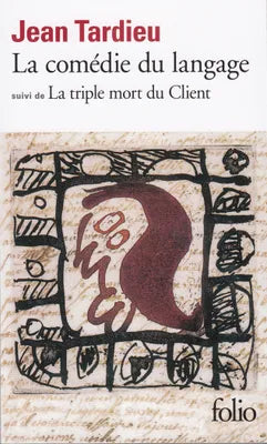 La Comédie du langage / La Triple mort du Client