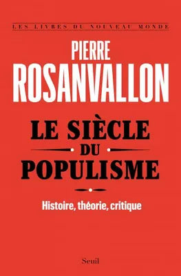 Le Siècle du populisme