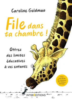 File dans ta chambre !