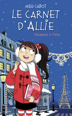 Le carnet d'Allie / Les vacances à Paris