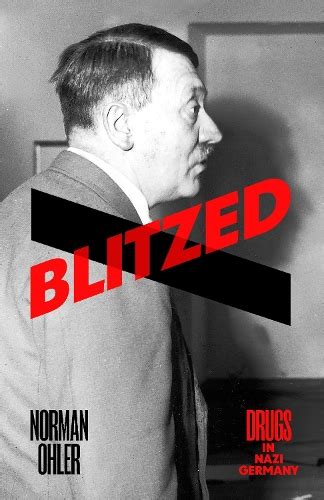 Blitzed : Drugs in Nazi Germany