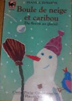 Boule de neige et caribou - du flocon au glacier