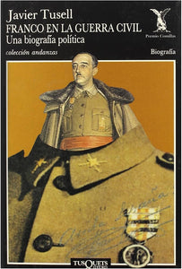 Franco En La Guerra Civil : Una Biografia Politica