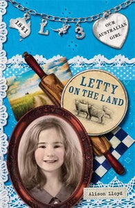 Our Australian Girl: Letty on the Land (Book 3)