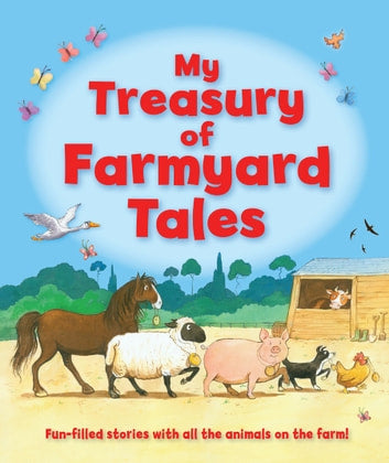 My Treasury Of Farmyard Tales