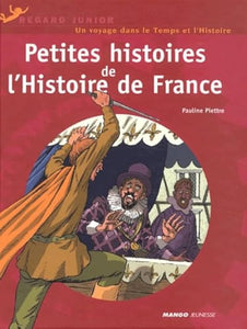 Petites histoires de l'histoire de France