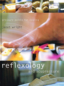 Reflexology and Acupressure