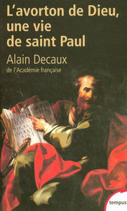 L'avorton de Dieu, une vie de Saint Paul
