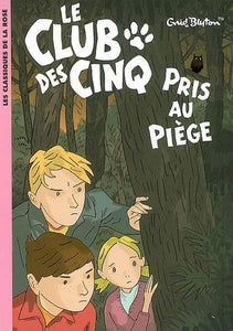 Le Club des Cinq pris au piège