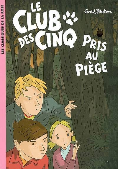 Le Club des Cinq pris au piège