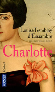 Les soeurs Deblois - 1 - Charlotte