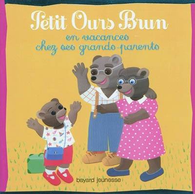 Petit Ours Brun en vacances chez ses grands