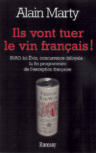 Ils Vont Tuer Le Vin Francais