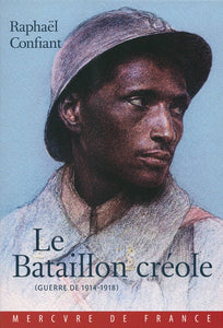 Le bataillon Créole (Guerre de 1914-1918)