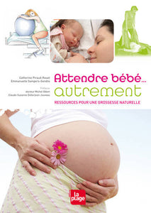 Attendre bébé…autrement