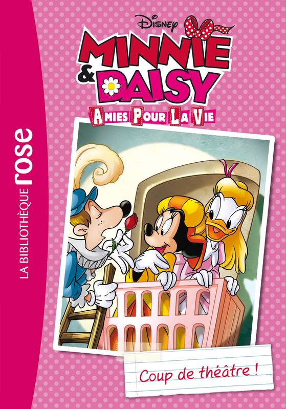 Minnie & Daisy amies pour la vie 01 - Coup de théâtre !