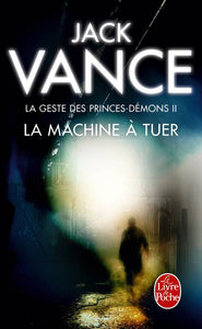 La Machine à tuer (La Geste des princes-démons tome 2)