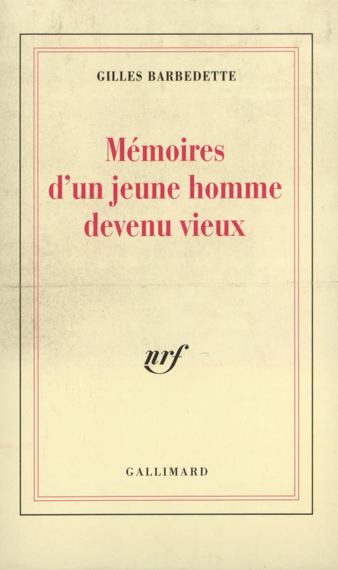 Mémoires d'un jeune homme devenu vieux