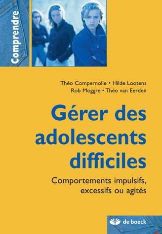 Gérer Des Adolescents Difficiles