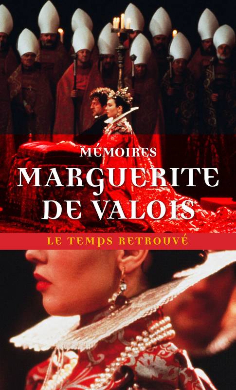 Mémoires et autres écrits de Marguerite de Valois la Reine Margot