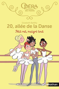 20 allée de la danse 6 : Petit rat malgré tout