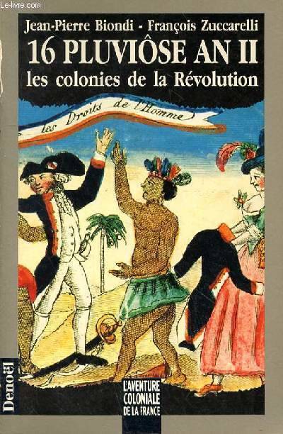 16 Pluviose An II les colonies de la Révolution