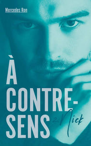 A contre-sens - Tome 2 - Nick