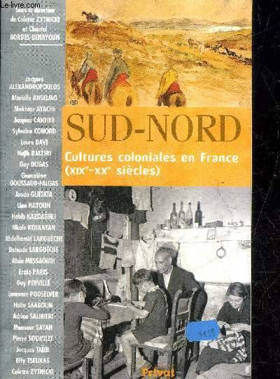 Sud-Nord cultures coloniales en France XIXe-XXe siècles