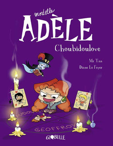 Mortelle Adèle 10 - Choubidoulove